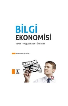 Bilgi Ekonomisi Arif Özsağır Seçkin