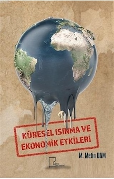 Küresel Isınma ve Ekonomik Etkileri M. Metin Dam