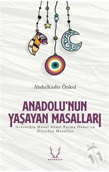 Anadolu'nun Yaşayan Masalları - Abdulkadir Önkol - Karakum