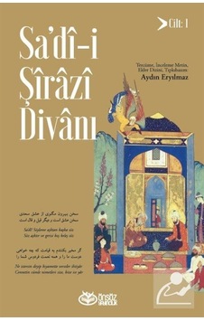 Sa'dî-i Şîrazî Divanı (Cilt 1) / Aydın Eryılmaz Sa'dî-i Şîrazî Divanı (Cilt 1) / Aydın Eryılmaz