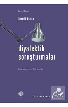 Diyalektik Soruşturmalar - Bertell Ollman - Yordam Kitap