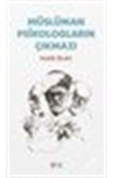 Müslüman Psikologların Çıkmazı / Prof. Dr. Malik Bedri