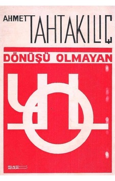 Dönüşü Olmayan Yol - Ahmet Tahtakılıç Dönüşü Olmayan Yol - Ahmet Tahtakılıç