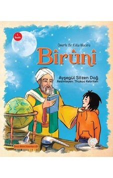 Biruni: Ömerle Bir Kutu Macera - Öncü Bilim İnsanları 25 - Ayşegül Sözendağ - Kaşif Çocuk Yayınları