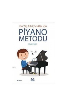 10 Yaş Altı Çocuklar Için Piyano Metodu 9789755099361 10 Yaş Altı Çocuklar Için Piyano Metodu 9789755099361