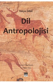 Dil Antropolojisi - Yalçın İzbul - Koyu Siyah Dil Antropolojisi - Yalçın İzbul - Koyu Siyah