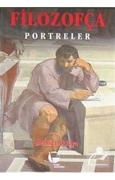 Filozofça 3 Portreler - Mehmet Akkaya - Belge Yayınları Filozofça 3 Portreler - Mehmet Akkaya - Belge Yayınları