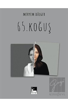 65. Koğuş - Meryem Dülger - Eva Yayınevi 65. Koğuş - Meryem Dülger - Eva Yayınevi