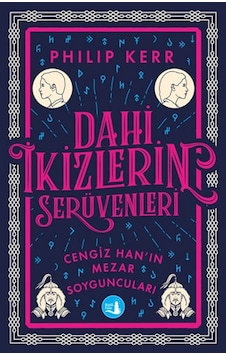 Dahi İkizlerin Serüvenleri - Cengiz Han'ın Mezar Soyguncuları - Philip Kerr - Büyülü Fener Dahi İkizlerin Serüvenleri - Cengiz Han'ın Mezar Soyguncuları - Philip Kerr - Büyülü Fener