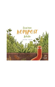 Soso'nun Kompost Kitabı - Sima Özkan - Redhouse Kidz Yayınları Soso'nun Kompost Kitabı - Sima Özkan - Redhouse Kidz Yayınları