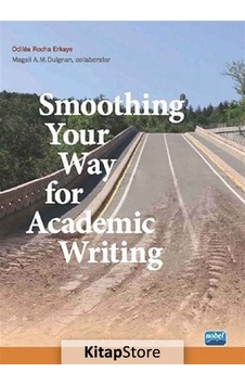 Smoothing Your Way for Academic Writing - Odilea Rocha Erkaya - Nobel Akademik Yayıncılık
