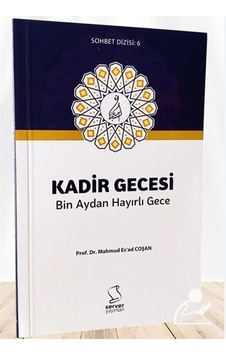 Kadir Gecesi Bin Aydan Hayırlı Gece / Prof. Dr. Mahmud Esad Coşan 9786257626200