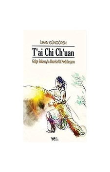 T'ai Chi Ch'uan Gölge Boksuyla Hareketli Meditasyon