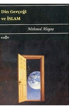 Din Gerçeği ve İslam - Mehmed Alagaş - İnsan Dergisi Yayınları Din Gerçeği ve İslam - Mehmed Alagaş - İnsan Dergisi Yayınları