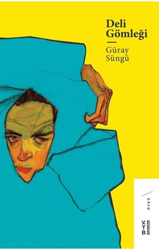 Deli Gömleği - Güray Süngü - Ketebe Deli Gömleği - Güray Süngü - Ketebe
