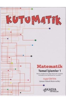 Kutumatik - Matematik Temel İşlemler 1 - Halef Ökten - Akasya Yayıncılık