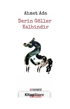 Derin Göller Kalbindir - Ahmet Ada - Ve Yayınevi