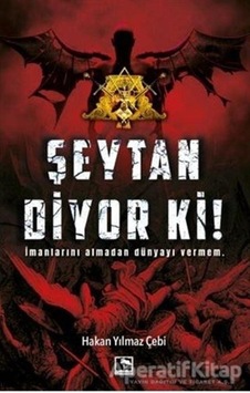 Şeytan Diyor ki!  - Hakan Yılmaz Çebi  - Çınaraltı Yayınları