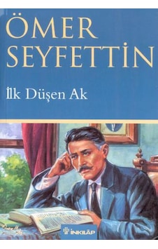 İlk Düşen Ak - Ömer Seyfettin - İnkılap Kitabevi