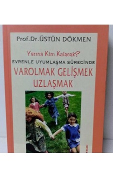 Varolmak, Gelişmek, Uzlaşmak ´Evrenle Uyumlaşma Sürecinde´