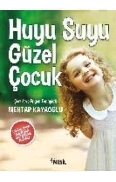 Huyu Suyu Güzel Çocuk Mehtap Kayaoğlu