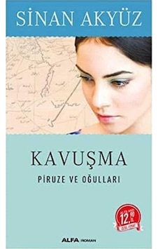 Kavuşma Piruze Ve Oğulları - Sinan Akyüz Cep Kitabı Kavuşma Piruze Ve Oğulları - Sinan Akyüz Cep Kitabı