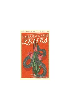 Zehra-Günümüz Türkçesiyle - Nabizade Nazım - İş Bankası Kültür Yayınları Zehra-Günümüz Türkçesiyle - Nabizade Nazım - İş Bankası Kültür Yayınları