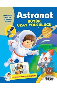 Astronot Büyük Uzay Yolculuğu-Astronot Olmak İstiyorum- Kariyer Çocuk Astronot Büyük Uzay Yolculuğu-Astronot Olmak İstiyorum- Kariyer Çocuk