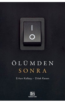 Ölümden Sonra / Erhan Kolbaşı Ölümden Sonra / Erhan Kolbaşı