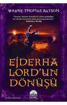 Ejderha Lord'un Dönüşü - Wayne Thomas Batson - Martı Yayınları