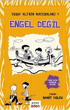 Ilkharf Yusuf Ali'Nin Maceraları 4 Engel Değil Ilkharf Yusuf Ali'Nin Maceraları 4 Engel Değil