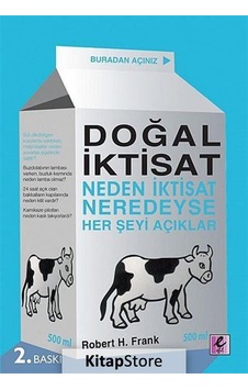 Doğal İktisat (Neden İktisat Neredeyse Herş eyi Açıklar)  - Robert H. Frank  - Efil Yayınevi Yayınları