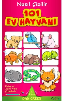 Nasıl Çizilir - 101 Ev Hayvanı - Dan Green - Kuzey Çocuk Nasıl Çizilir - 101 Ev Hayvanı - Dan Green - Kuzey Çocuk