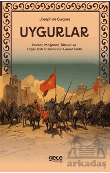Uygurlar - Hunlar, Moğollar, Türkler Ve Diğer Batı Tatarlarının G