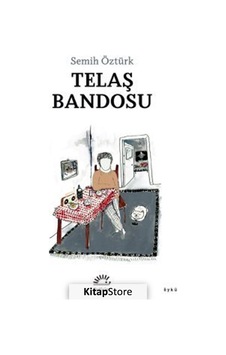 Telaş Bandosu - Semih Öztürk