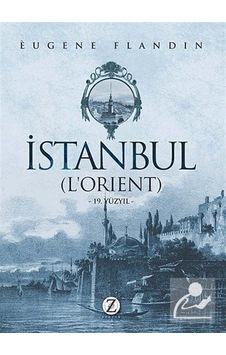 İstanbul (L'Orient) - Eugene Flandin - Zodyak Kitap İstanbul (L'Orient) - Eugene Flandin - Zodyak Kitap