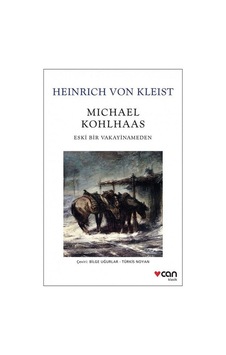 Michael Kohlhaas-Eski Bir Vakayinameden - Heinrich Von Kleist - Can Yayınları Michael Kohlhaas-Eski Bir Vakayinameden - Heinrich Von Kleist - Can Yayınları