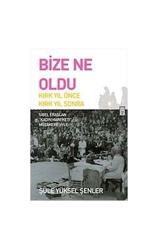Bize Ne Oldu - Şule Yüksel Şenler - Timaş Yayınları Bize Ne Oldu - Şule Yüksel Şenler - Timaş Yayınları