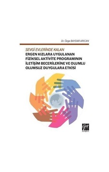 Sevgi Evlerinde Kalan Ergen Kızlara Uygulanan Fiziksel Aktivit... Sevgi Evlerinde Kalan Ergen Kızlara Uygulanan Fiziksel Aktivit...
