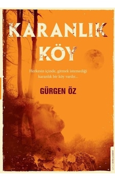 Karanlık Köy - Gürgen Öz - Destek Yayınları Karanlık Köy - Gürgen Öz - Destek Yayınları