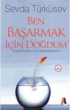 Ben Başarmak için Doğdum Ben Başarmak için Doğdum