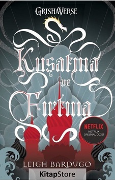 Kuşatma ve Fırtına / Leigh Bardugo Kuşatma ve Fırtına / Leigh Bardugo