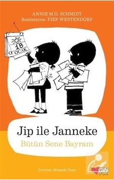 Jip İle Janneke - Bütün Sene Bayram - Annie M. G. Schmidt - Can Çocuk Yayınları Jip İle Janneke - Bütün Sene Bayram - Annie M. G. Schmidt - Can Çocuk Yayınları