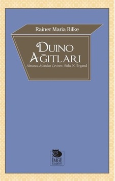 Duino Ağıtları - Rainer Maria Rilke - İmge Kitabevi Duino Ağıtları - Rainer Maria Rilke - İmge Kitabevi