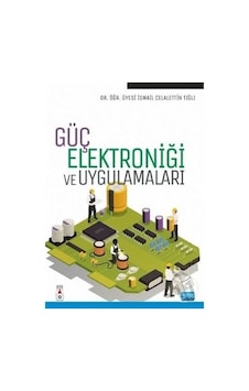 Güç Elektroniği ve Uygulamaları-İsmail Celalettin Tığlı