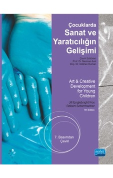 Çocuklarda Sanat ve Yaratıcılığın Gelişimi - İlkay Ulutaş - Fatma Elif Kılınç - Nobel Akademik Yayıncılık Çocuklarda Sanat ve Yaratıcılığın Gelişimi - İlkay Ulutaş - Fatma Elif Kılınç - Nobel Akademik Yayıncılık