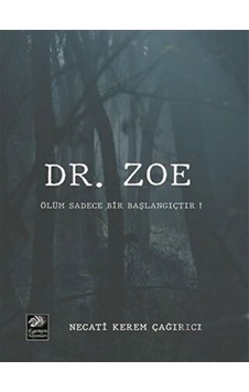 Dr. Zoe - Necati Kerem Çağrıcı - Egemen Yayınları Dr. Zoe - Necati Kerem Çağrıcı - Egemen Yayınları