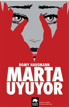 Marta Uyuyor - Romy Hausmann - Eksik Parça
