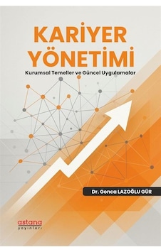 Kariyer Yönetimi & Kurumsal Temeller Ve Güncel Uygulamalar / D... Kariyer Yönetimi & Kurumsal Temeller Ve Güncel Uygulamalar / D...