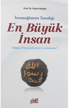 İnsanoğlunun Tanıdığı En Büyük İnsan / Prof. Dr. Hişam Berğaş İnsanoğlunun Tanıdığı En Büyük İnsan / Prof. Dr. Hişam Berğaş